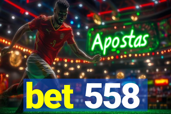 bet 558